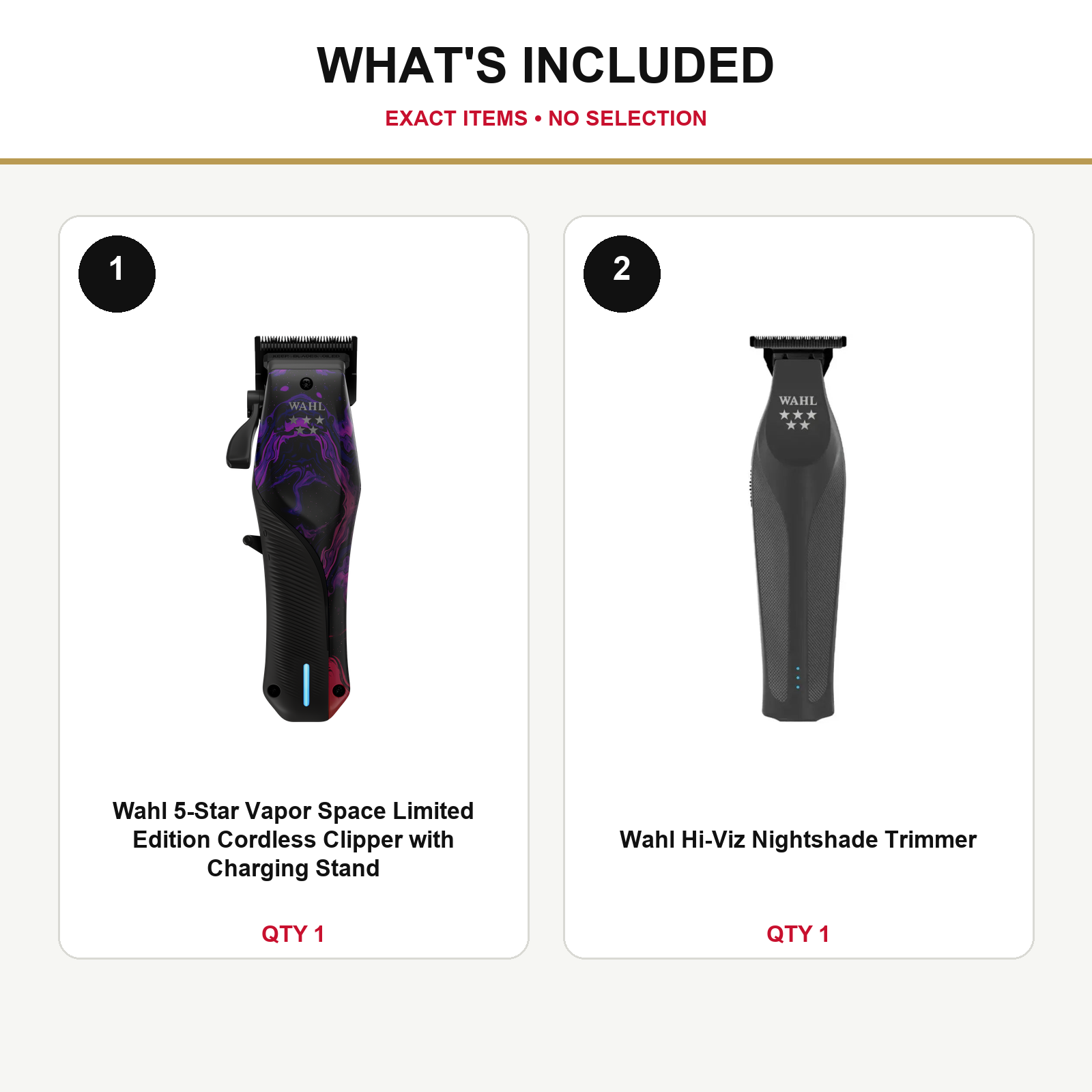 Wahl Vapor Space + Hi-Viz Nightshade Duo what’s included: one Wahl 5-Star Vapor Space Limited Edition Cordless Clipper with Charging Stand, one Wahl Hi-Viz Nightshade Trimmer