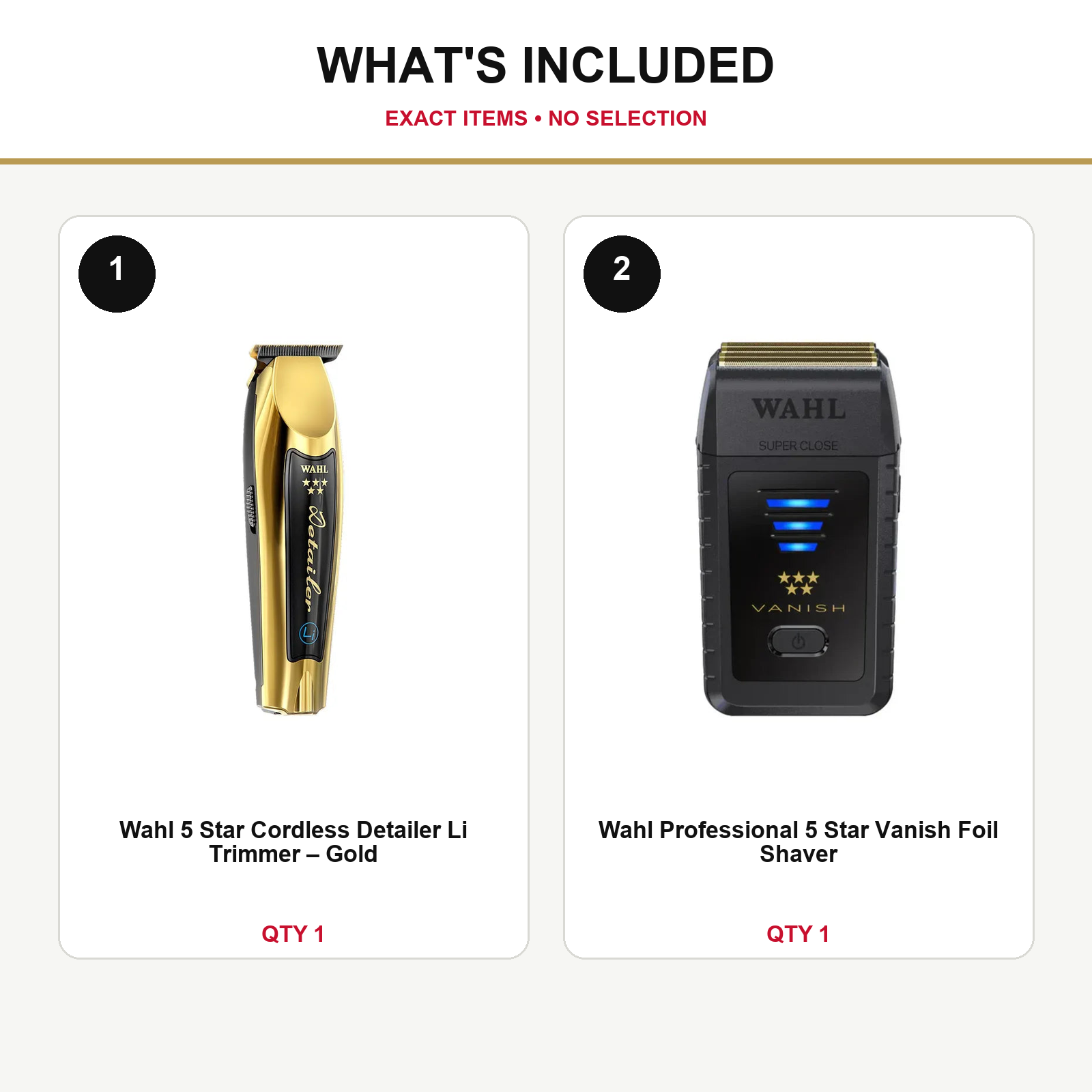 Wahl Gold Detailer + Vanish Shaver Duo what’s included: one Wahl 5 Star Cordless Detailer Li Trimmer – Gold, one Wahl Professional 5 Star Vanish Foil Shaver