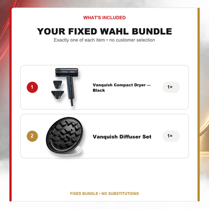 Wahl Vanquish Compact Dryer + Diffuser Set what’s included: one Wahl Vanquish Compact Hair Dryer - Black, one Wahl Vanquish Diffuser Set