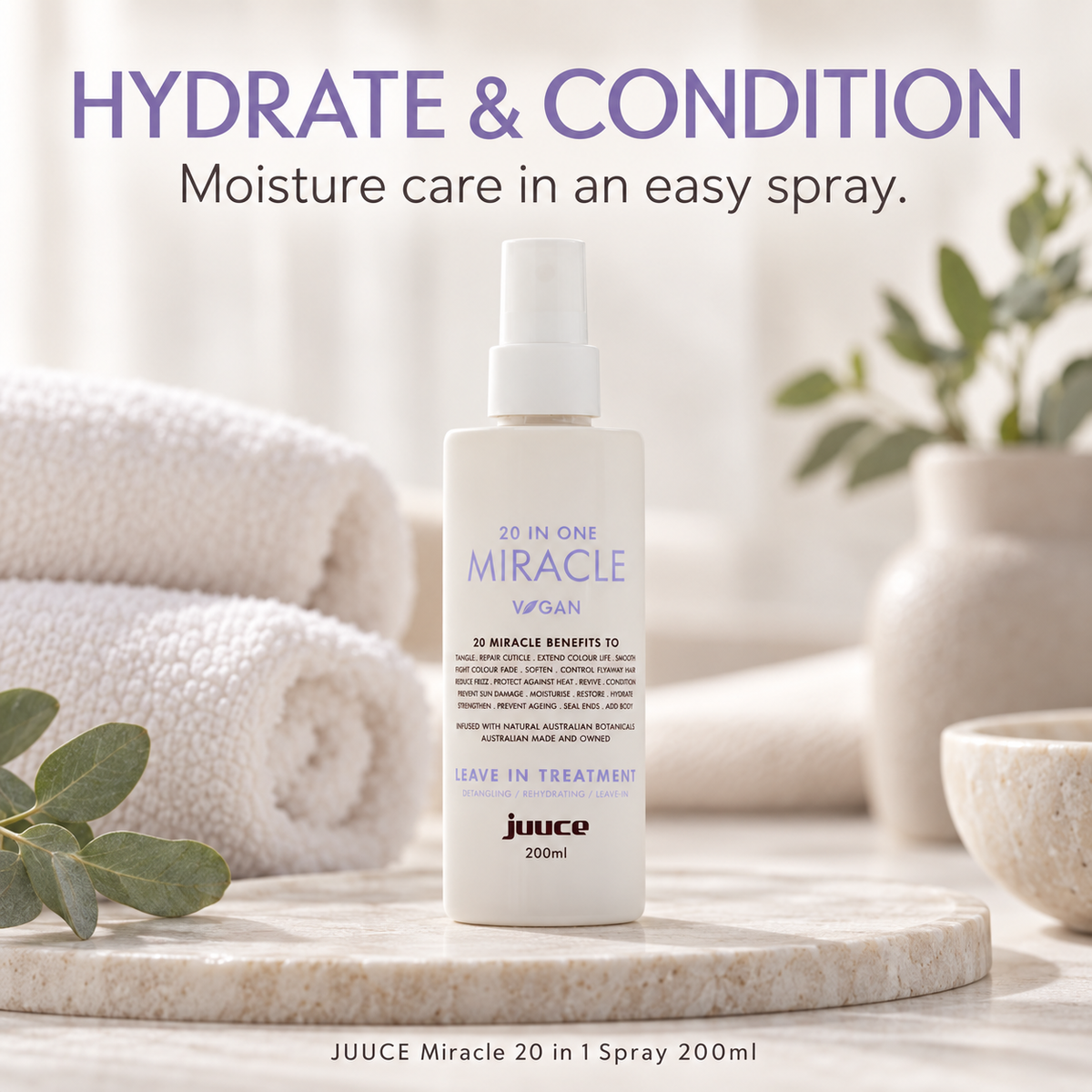 JUUCE Miracle 20 in 1 Spray 200ml: HYDRATE & CONDITION. Moisture care in an easy spray.