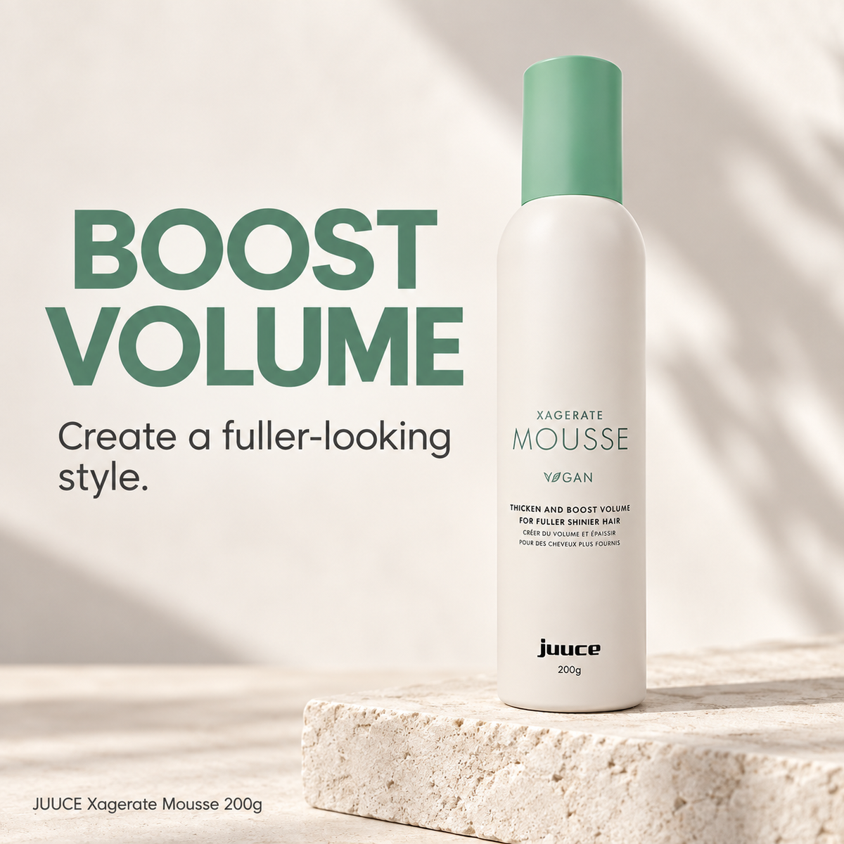 JUUCE Xagerate Mousse 200g: BOOST VOLUME. Create a fuller-looking style.