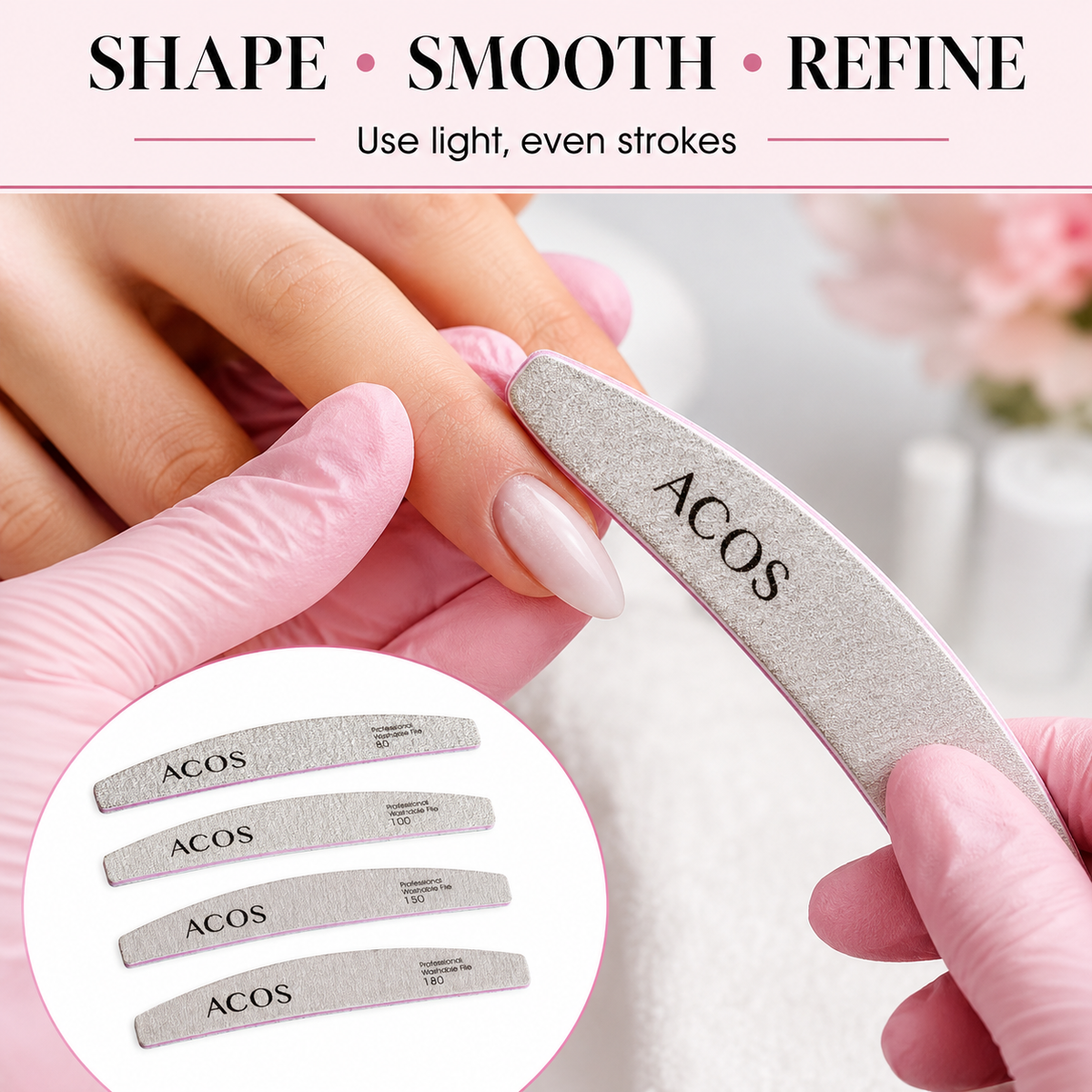 How to use ACOS Endurance Premium Nail Files with light even strokes