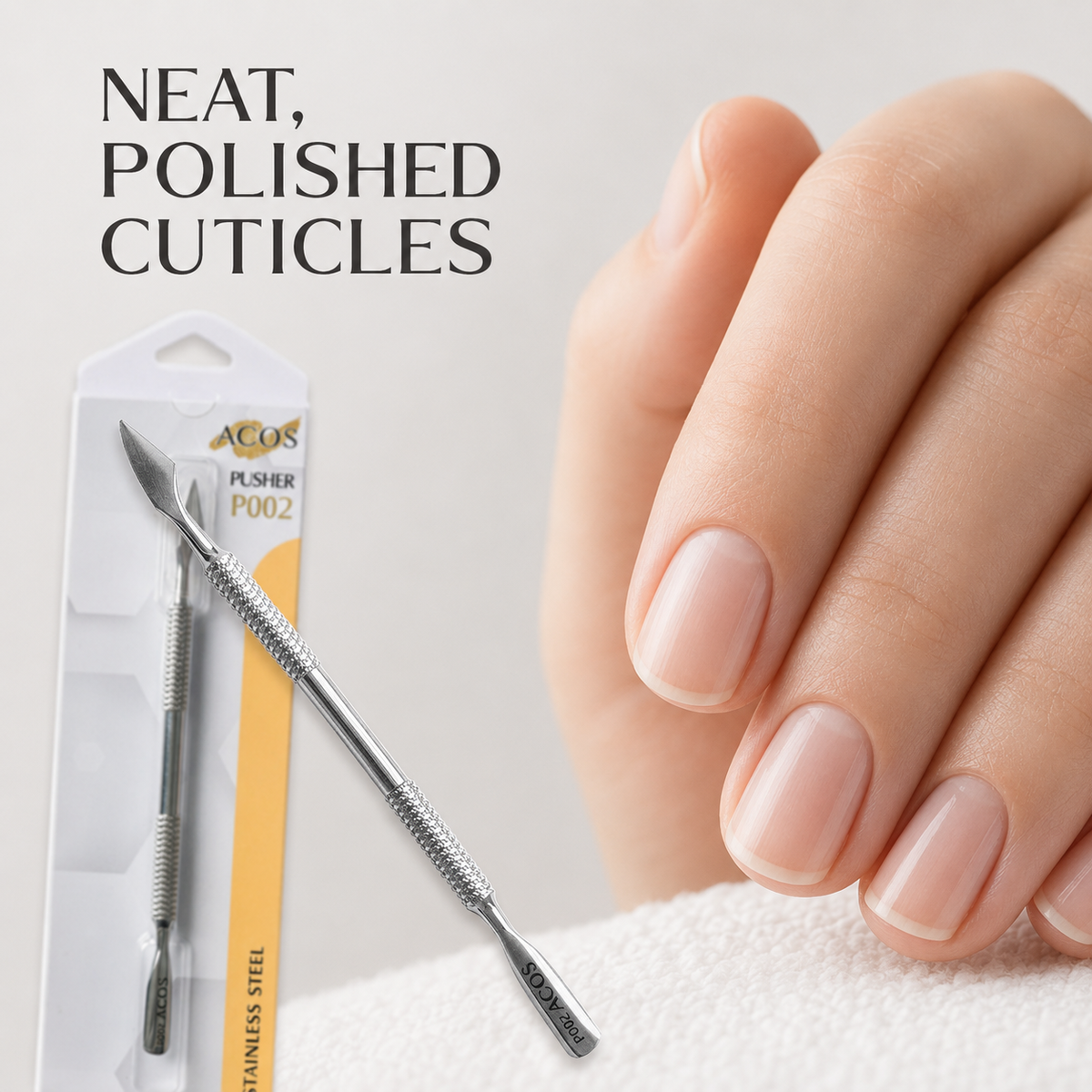 Neat polished natural cuticles using ACOS P002 stainless-steel cuticle pusher