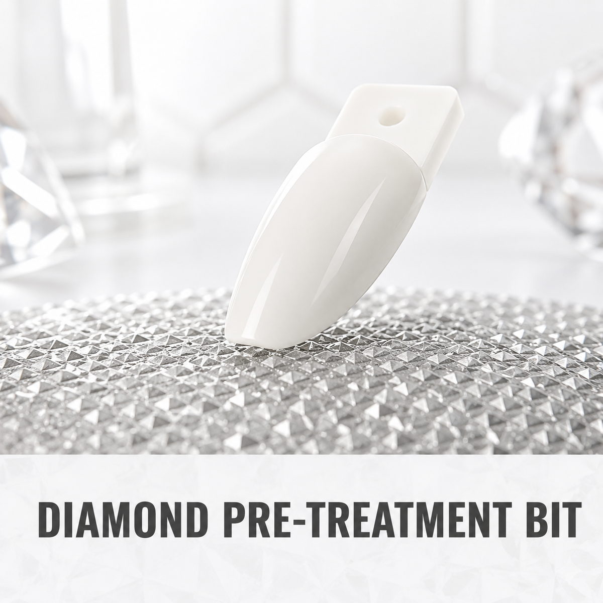 Diamond pre-treatment bit benefit graphic with synthetic nail practice tip