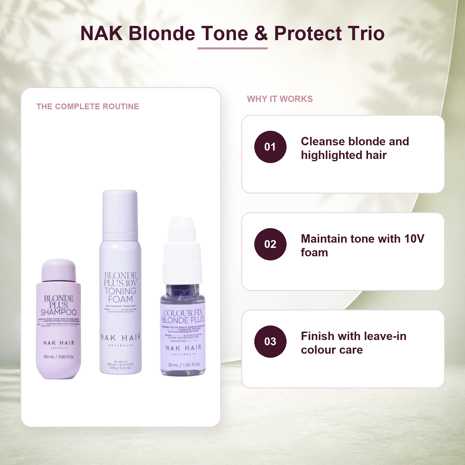 NAK Blonde Plus shampoo toning foam and Colour Fix routine