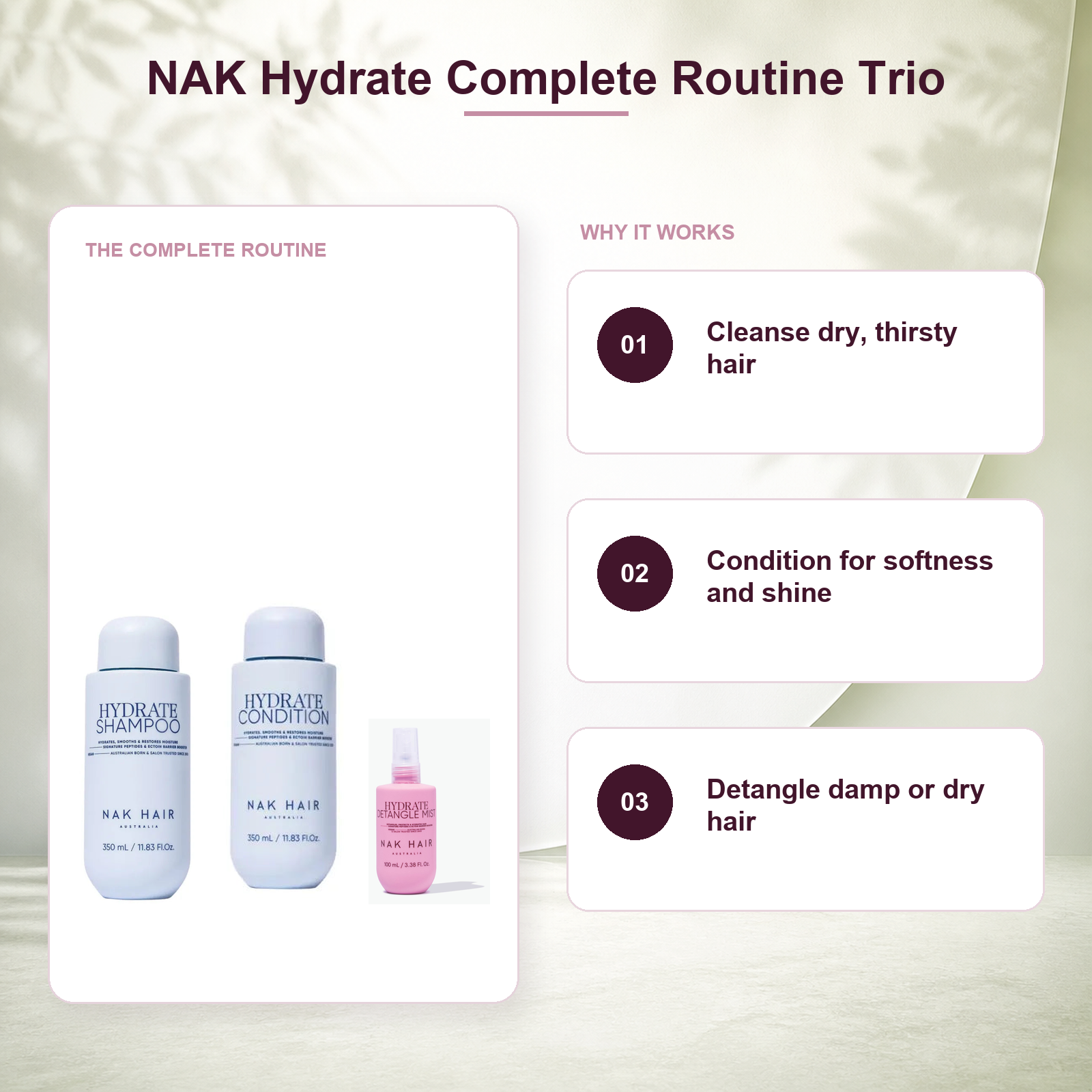 NAK Hydrate shampoo conditioner and detangle mist routine