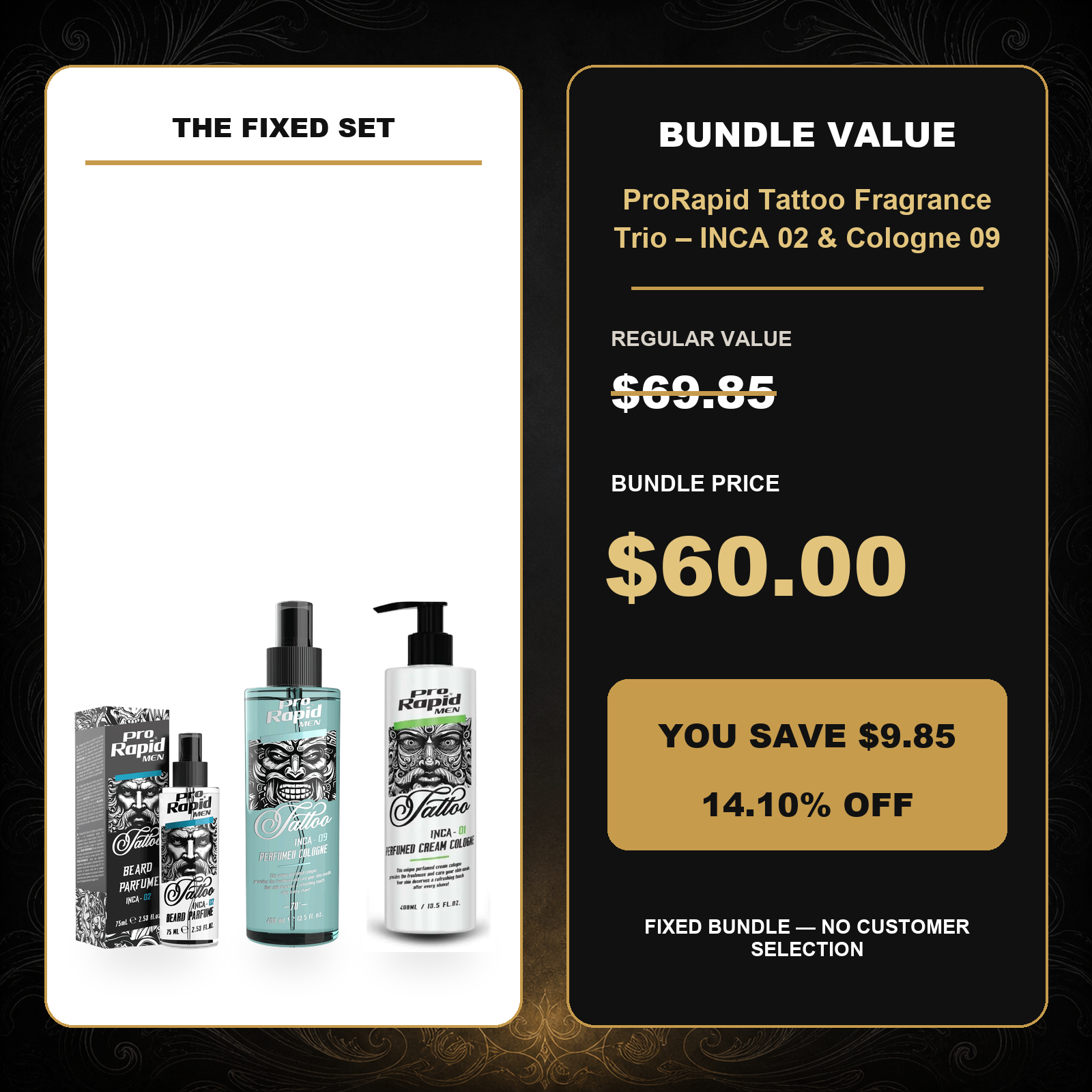 ProRapid Tattoo Fragrance Trio – INCA 02 & Cologne 09 $60.00 bundle price and $9.85 saving