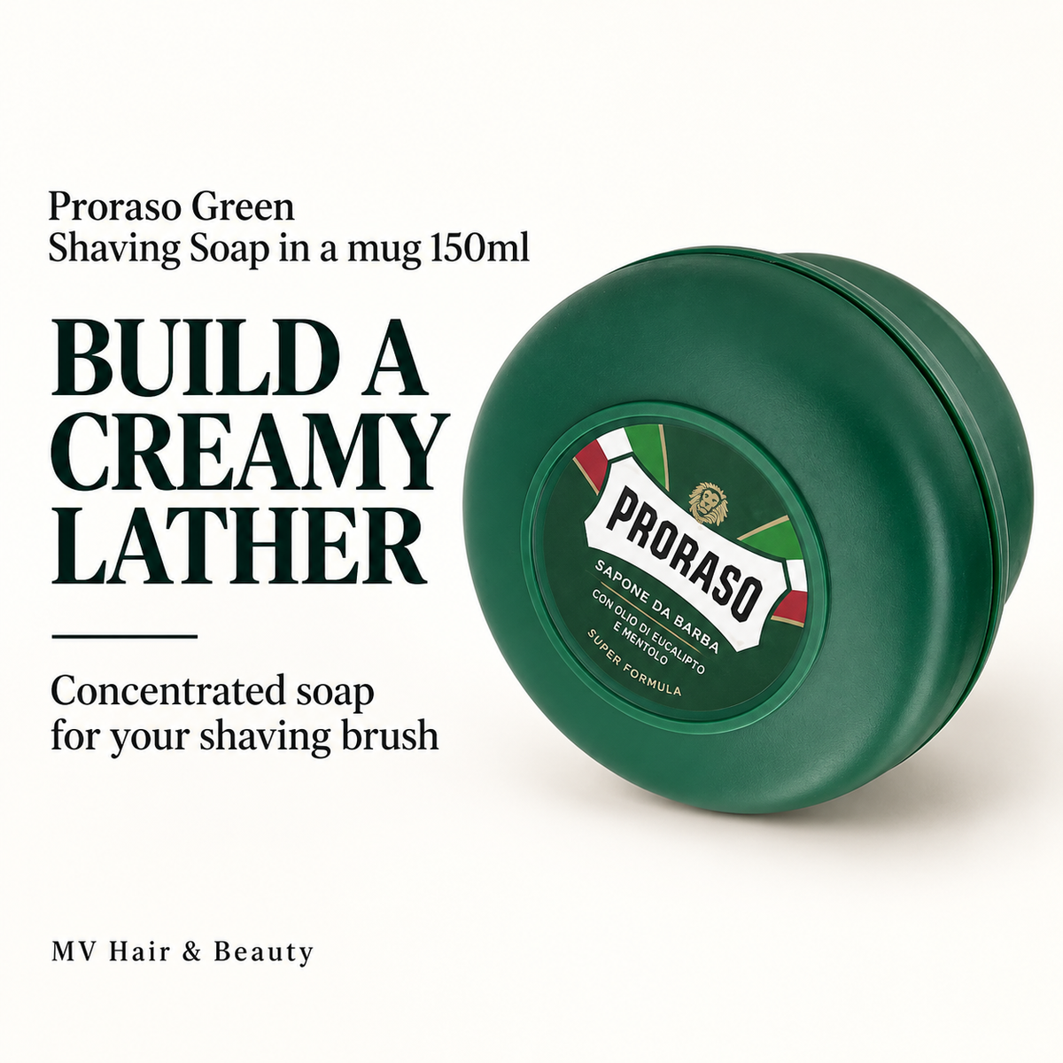 Proraso Green Shaving Soap in a mug 150ml — BUILD A CREAMY LATHER