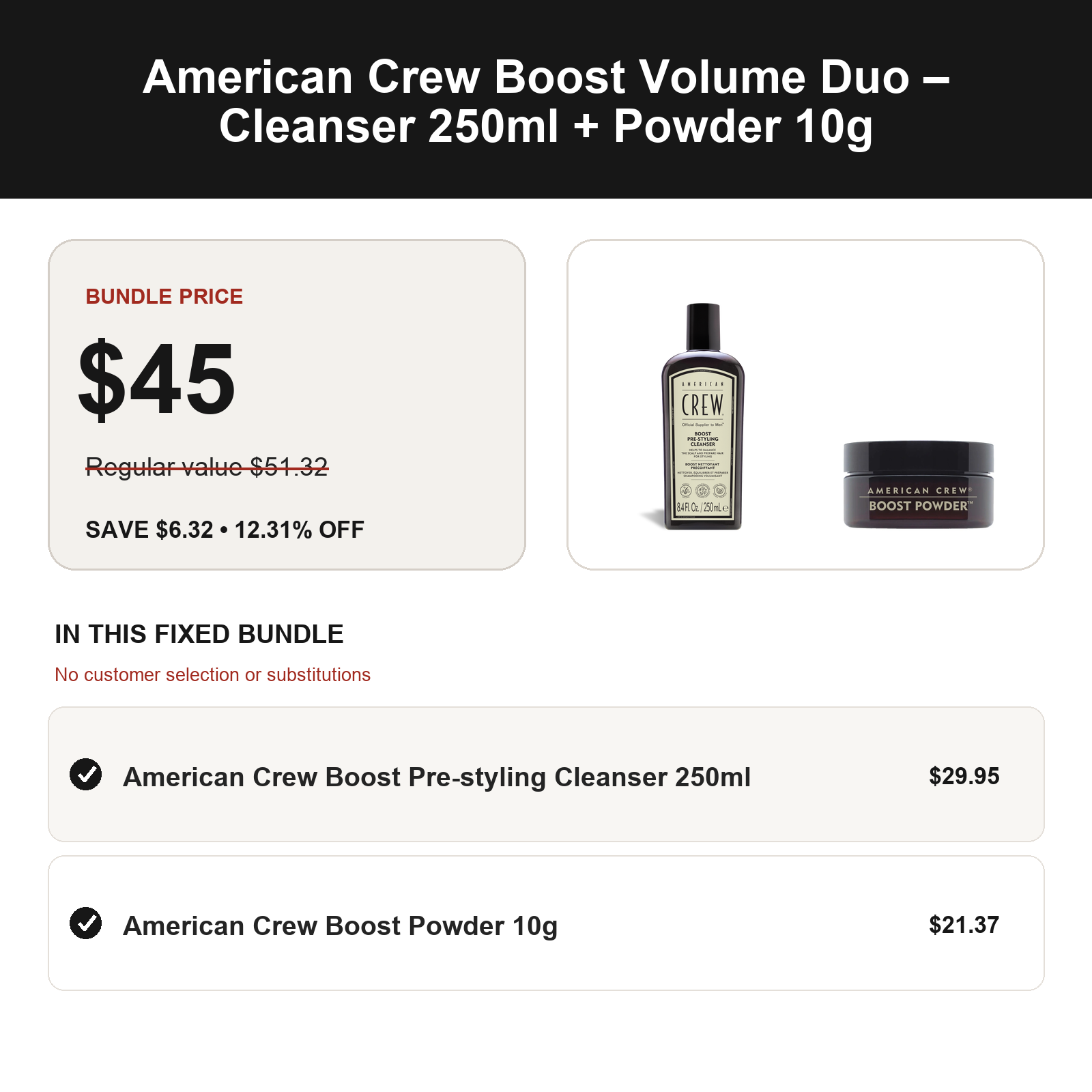 American Crew Boost Volume Duo – Cleanser 250ml + Powder 10g: regular value $51.32, bundle price $45.00, save $6.32