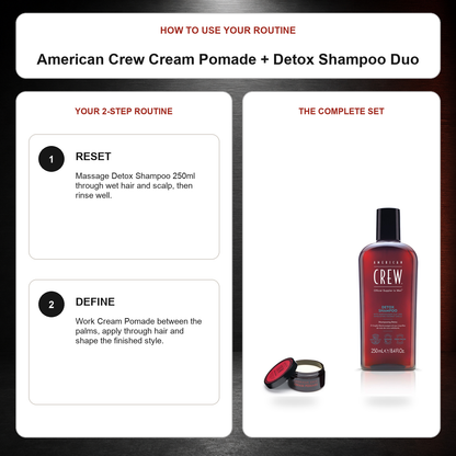 American Crew Cream Pomade + Detox Shampoo Duo routine: Reset, Define