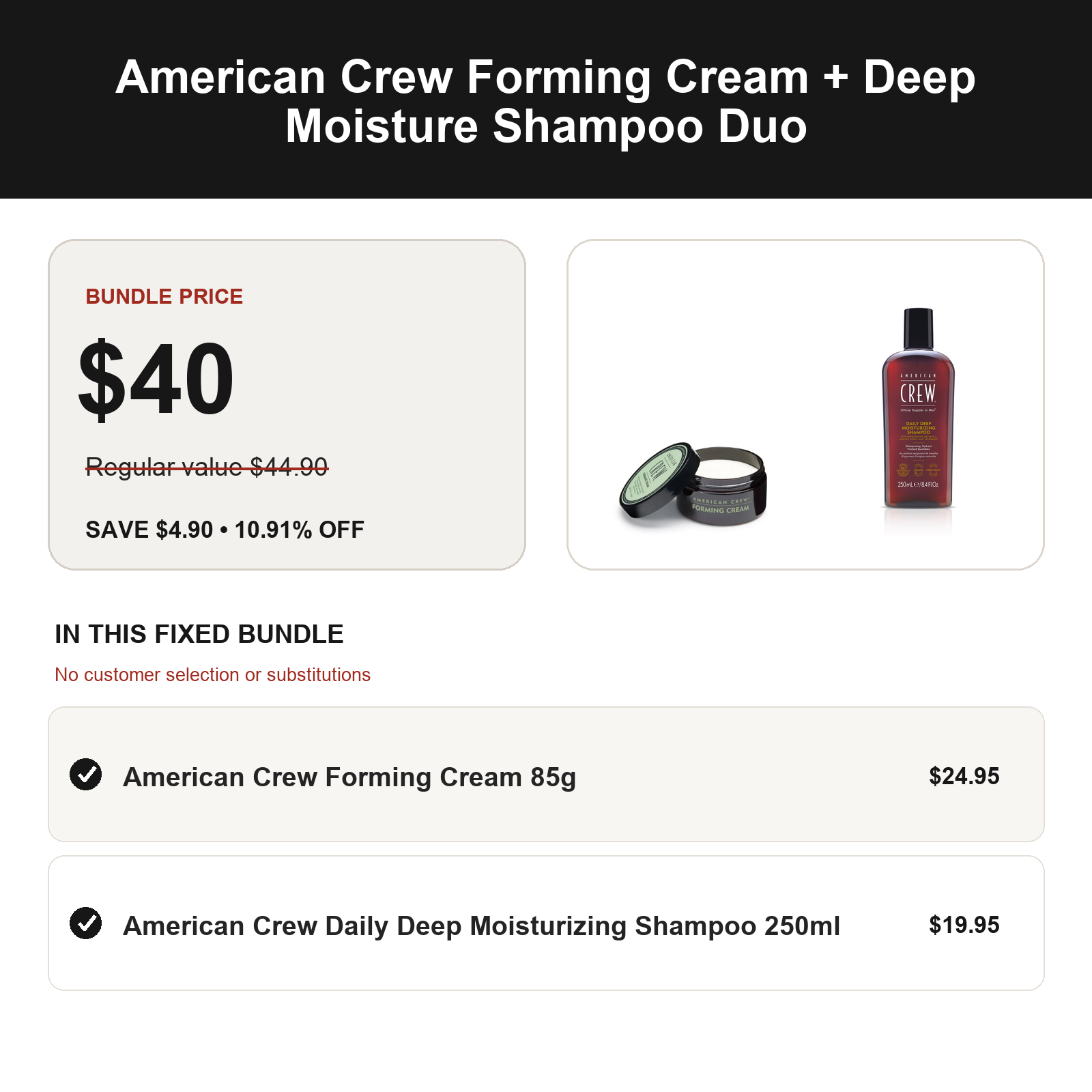 American Crew Forming Cream + Deep Moisture Shampoo Duo: regular value $44.90, bundle price $40.00, save $4.90