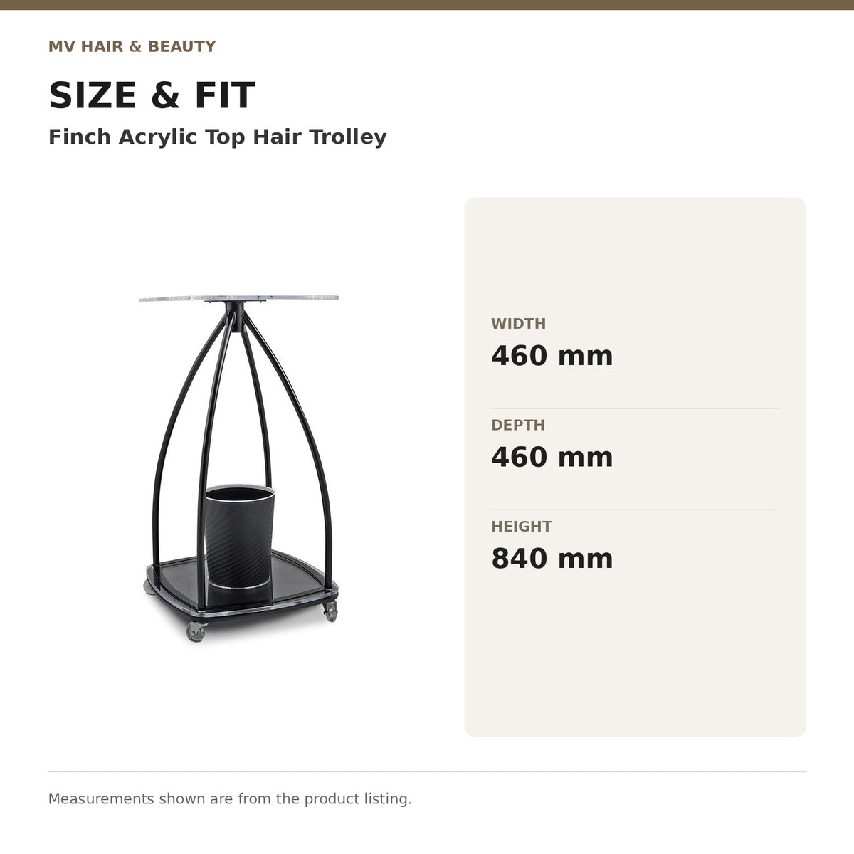 Finch Acrylic Top Hair Trolley dimensions: Width: 460 mm; Depth: 460 mm; Height: 840 mm