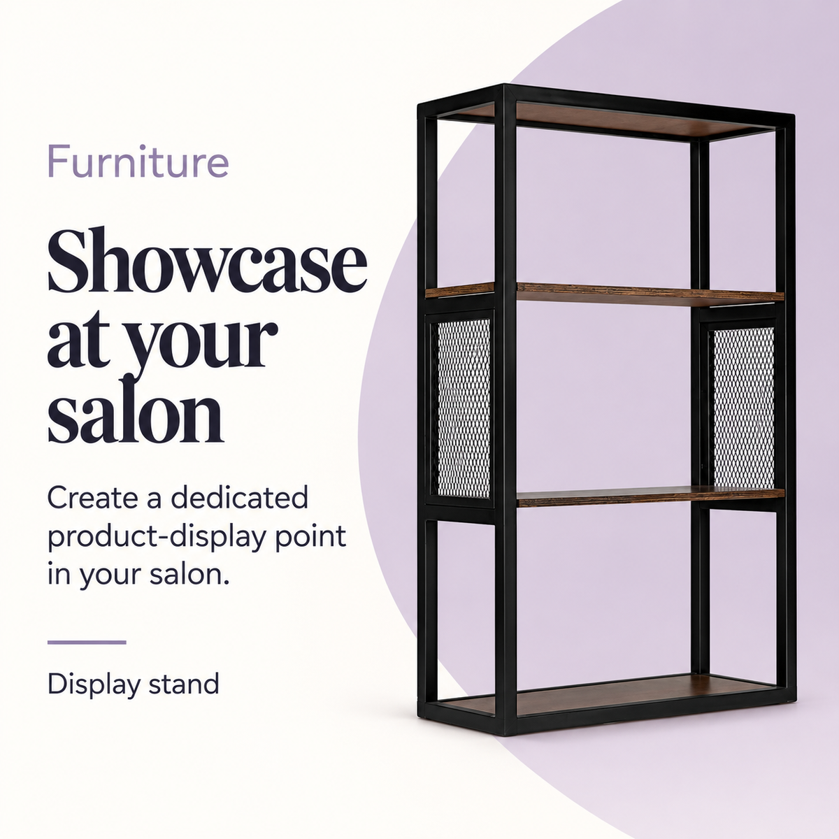 Wally Display Stand — Showcase at your salon. Display stand.