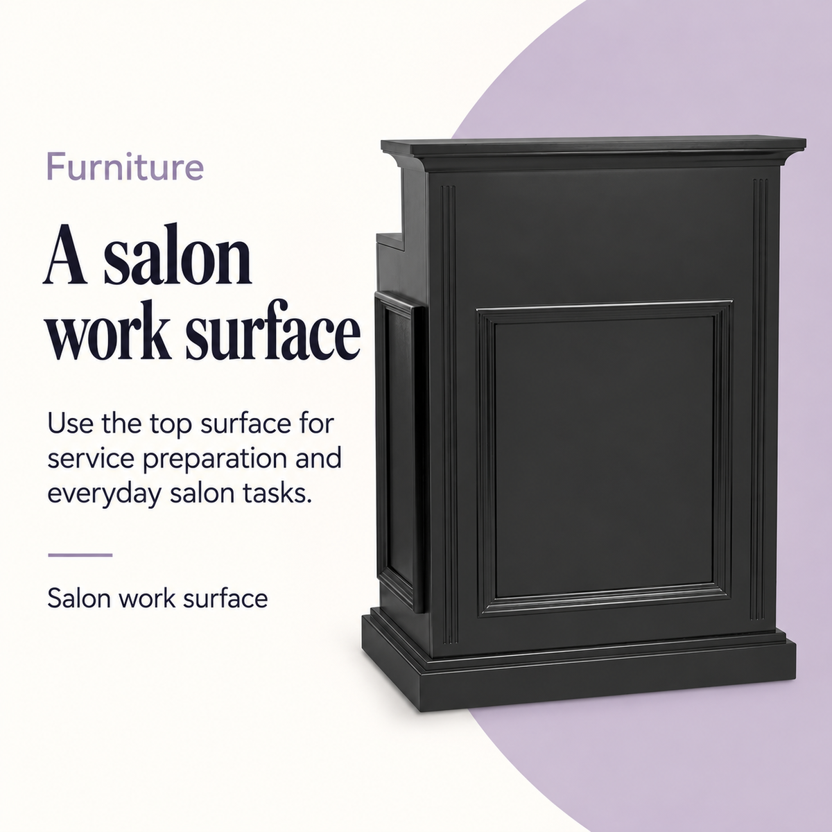 William D Reception Desk Black — A salon work surface. Use the top surface for service preparation and everyday salon tasks.