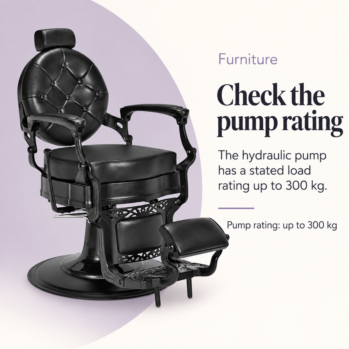 Check Barber Chair — Check the pump rating. The hydraulic pump has a stated load rating up to 300 kg.