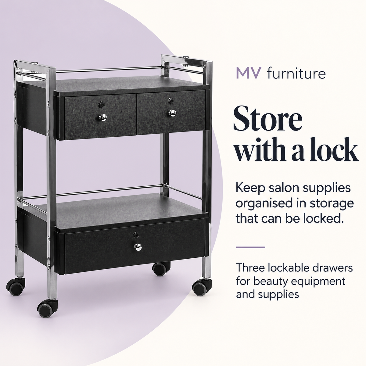 Deluxe Beauty Trolley (Black) 6104 — Store with a lock. Three lockable drawers for beauty equipment and supplies.