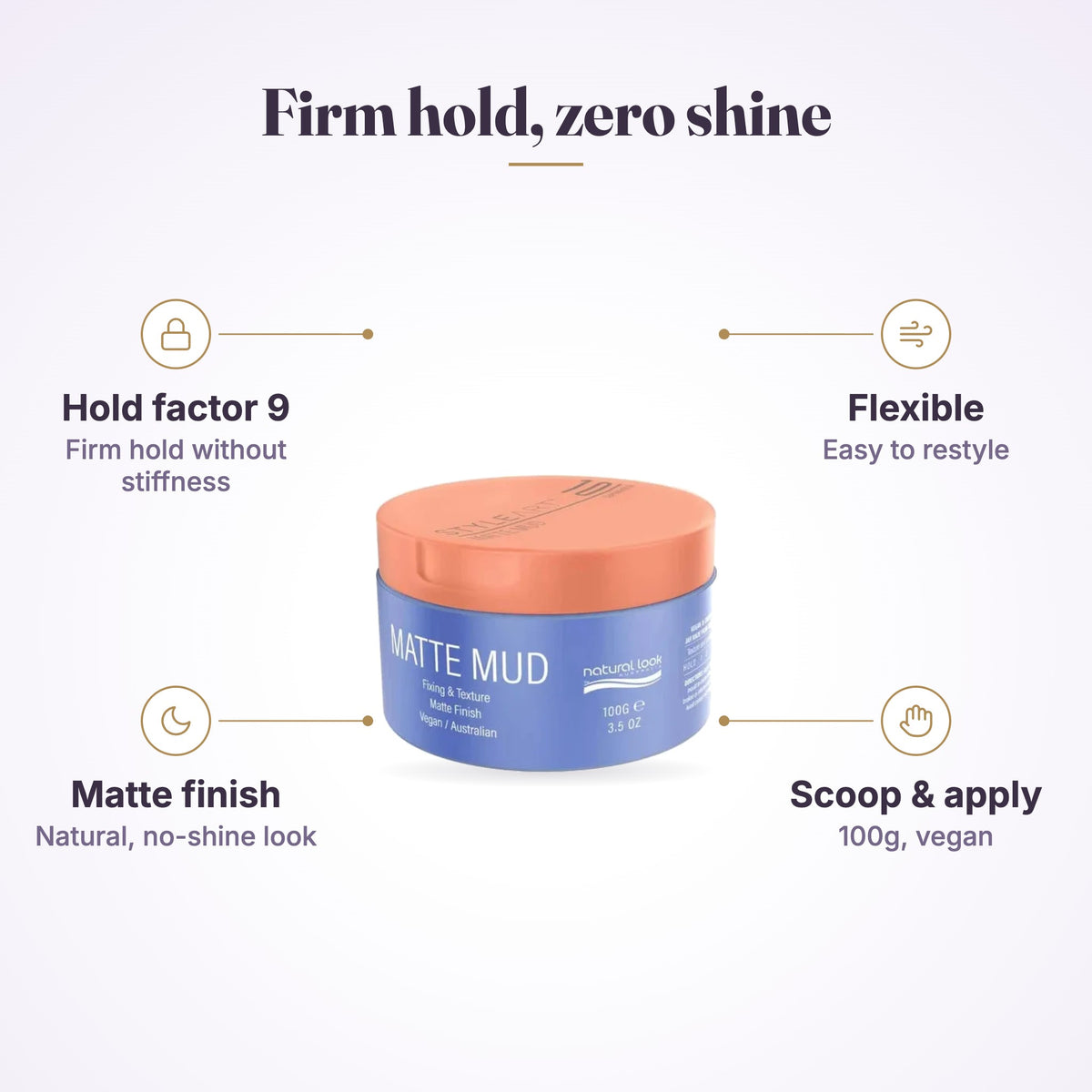 Natural Look StyleArt Matte Mud 100g features infographic