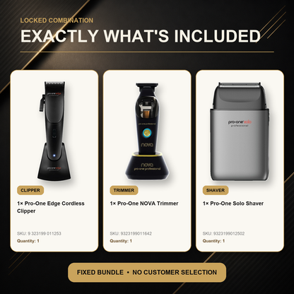 Pro-One Edge, NOVA & Solo Complete Barber Trio exact included tools: one PRO-ONE EDGE CORDLESS CLIPPER, one Pro-One NOVA Cordless Trimmer, one Pro-One Solo Foil Shaver