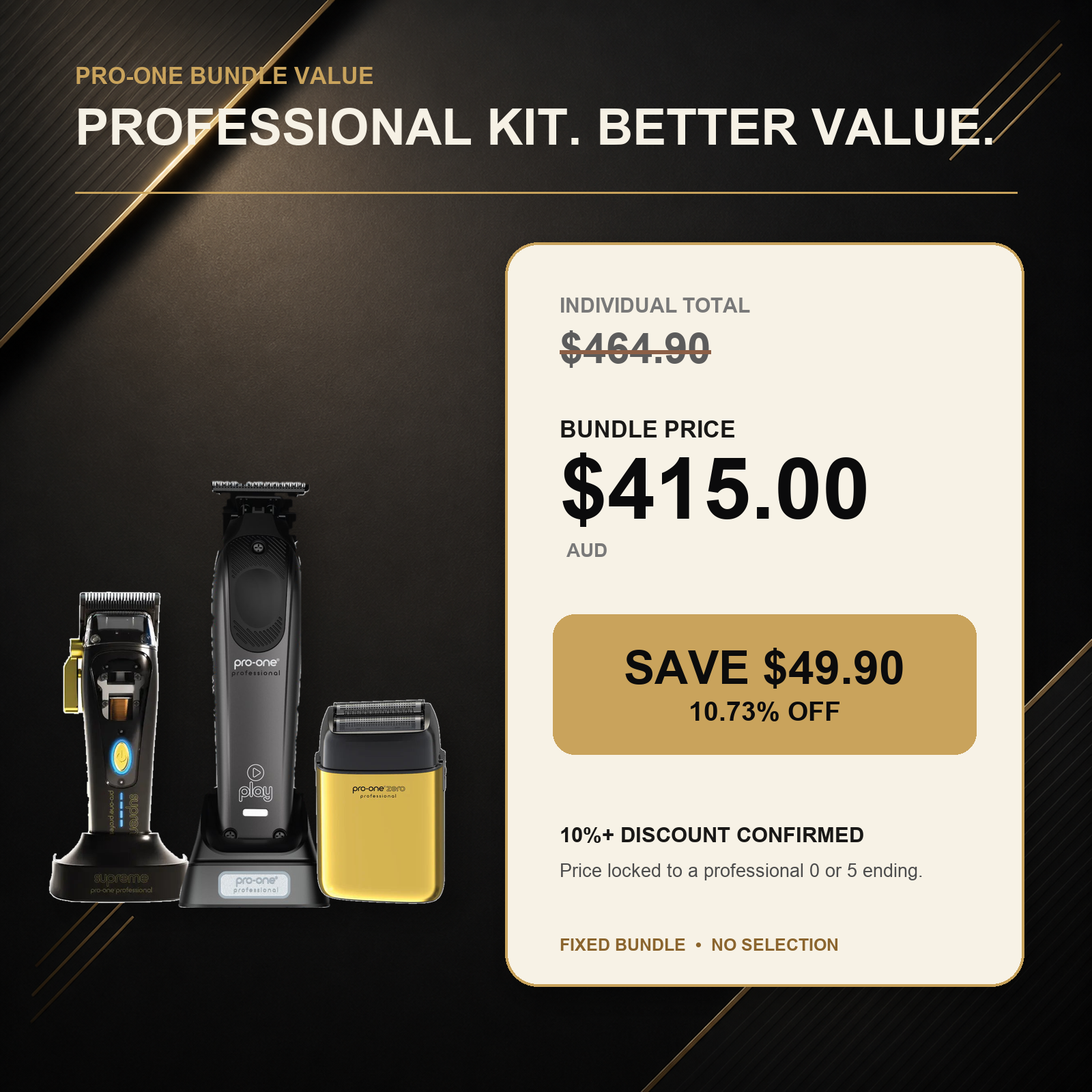 Pro-One Supreme, Play & Zero Gold Barber Trio: regular value $464.90 AUD, bundle price $415.00 AUD, save $49.90 AUD