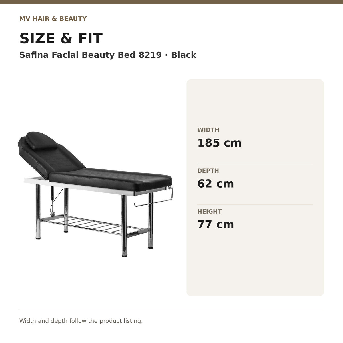 Safina Facial Beauty Bed 8219 – Black dimensions: Width: 185 cm; Depth: 62 cm; Height: 77 cm. Width and depth follow the product listing.